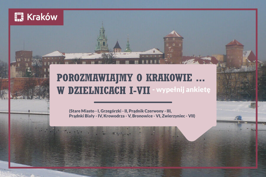 Zdjęcie Porozmawiajmy o Krakowie… w dzielnicach I-VII, wypełnij ankietę!