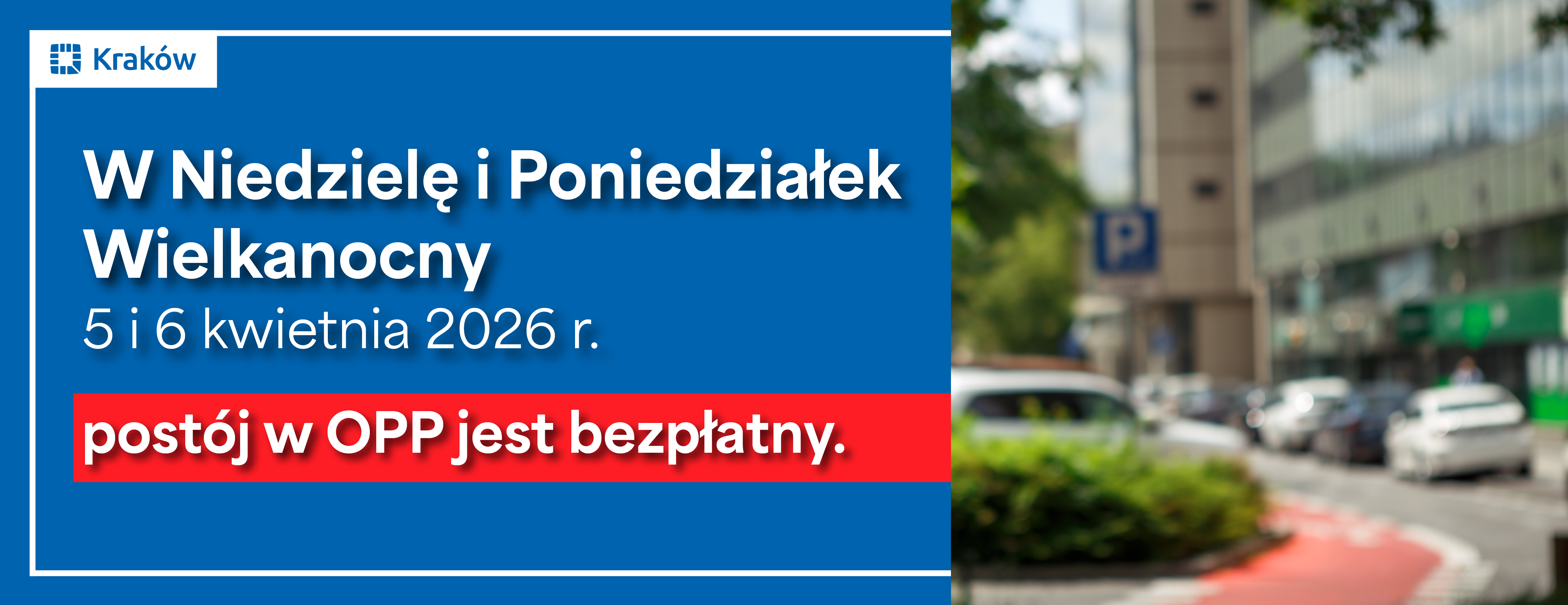 Zdjęcie W Niedzielę i Poniedziałek Wielkanocny bezpłatny postój w OPP